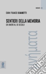 Sentieri della memoria. Da Omero al XX secolo