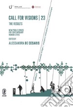 Call for visions 23. The results new public spaces for contemporary Iranian cities libro