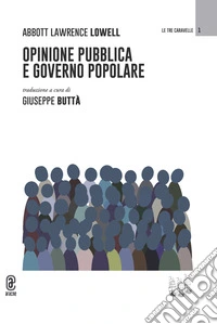 Opinione pubblica e governo popolare libro