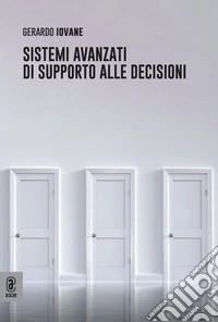 Sistemi avanzati di supporto alle decisioni