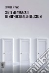 Sistemi avanzati di supporto alle decisioni libro