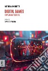 Digital games. New gaming frontiers libro di Ambretti Antinea