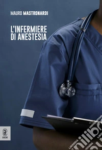 L'infermiere di anestesia libro