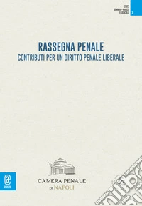 Rassegna penale. Contributi per un diritto penale liberale (2023). Vol. 1 libro
