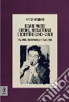 Cesare Pavese editore, intellettuale e scrittore. Tra mito, antropologia e tradizione libro di Mariani Marta