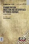 Demonstration, induction and metaphysics in Thomas Aquinas. A formal approach libro di Testi Claudio Antonio