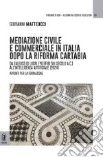 Mediazione civile e commerciale in Italia dopo la Riforma Cartabia. Da Zaleuco di Locri Epizefiri (VII secolo A.C.) all'intelligenza artificiale (2024). Appunti per la formazione libro