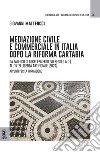 Mediazione civile e commerciale in Italia dopo la Riforma Cartabia. Da Zaleuco di Locri Epizefiri (VII secolo A.C.) all'intelligenza artificiale (2024). Appunti per la formazione libro