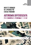 Autonomia differenziata. Prime considerazioni per un'analisi d'insieme libro