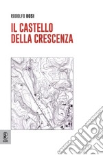 Il castello della Crescenza libro