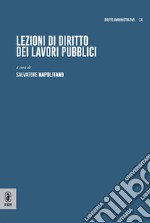 Lezioni di diritto dei lavori pubblici libro