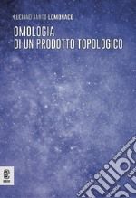 Omologia di un prodotto topologico libro