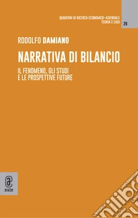 Narrativa di bilancio. Il fenomeno, gli studi e le prospettive future libro