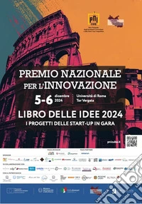 Il libro delle idee. Premio Nazionale per l'Innovazione 2024 libro