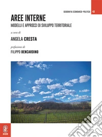 Aree interne. Modelli e approcci di sviluppo territoriale libro