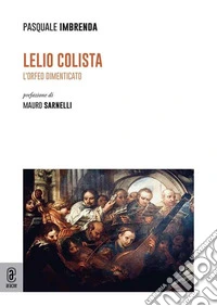 Lelio Colista. L'Orfeo dimenticato libro
