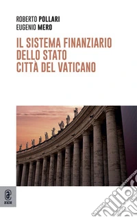 Il sistema finanziario dello Stato Città del Vaticano libro