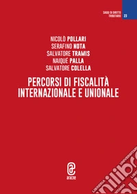 Percorsi di fiscalità internazionale e unionale libro