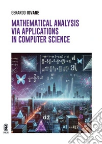 Mathematical analysis via. Applications in computer science
