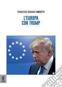 L'Europa con Trump libro
