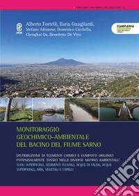 Monitoraggio geochimico ambientale del bacino del fiume Sarno libro