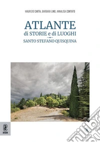Atlante di storie e di luoghi. Santo Stefano Quisquina libro