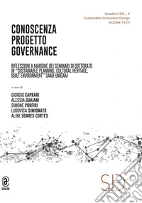 Conoscenza Progetto Governance. Riflessioni a margine dei seminari di dottorato in «Sustainable planning, cultural heritage, built environment» SAAD-UNICAM libro