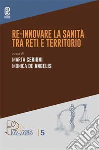 Re-Innovare la sanità tra reti e territorio libro