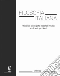 Filosofia italiana (2024). Vol. 2: Filosofia e storiografia filosofica in Italia: voci, testi, problemi libro
