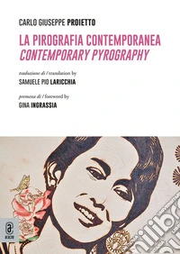 La pirografia contemporanea. Contemporary pyrography libro