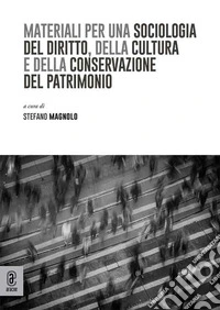 Materiali per una sociologia del diritto, della cultura e della conservazione del patrimonio libro