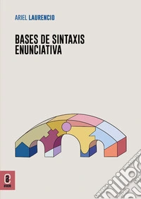 Bases de sintaxis enunciativa libro