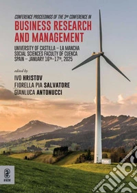 Conference Proceedings of the 3rd Conference in Business Research and Management. University of Castilla, La Mancha. Social Sciences Faculty of Cuenca. Spain, January 16th-17th, 2025 libro