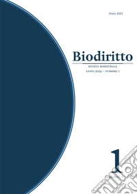 Biodiritto. Rivista interdisciplinare di bioetica e diritto (2025). Vol. 1 libro