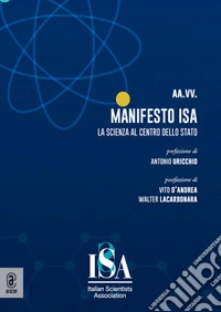 Manifesto ISA. La scienza al centro dello Stato libro