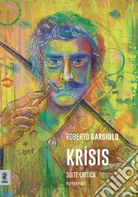 Krísis. Suite critica. Per pianoforte libro