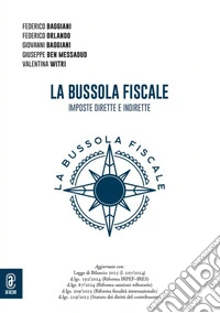 La bussola fiscale. Imposte dirette e indirette libro