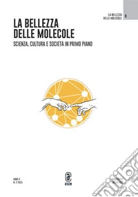 La bellezza delle molecole. Scienza, cultura e società in primo piano (2025). Vol. 2 libro