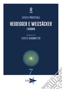 Heidegger e Weizsäcker. L'evento libro
