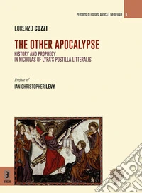 The other apocalypse. History and prophecy in Nicholas of Lyra's postilla litteralis libro