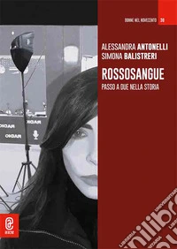 Rossosangue. Passo a due nella storia. Nuova ediz.
