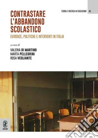 Contrastare l'abbandono scolastico. Evidenze, politiche e interventi in Italia