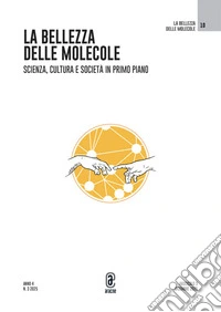 La bellezza delle molecole. Scienza, cultura e società in primo piano (2025). Vol. 3 libro