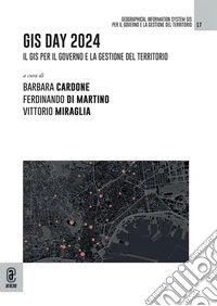 GIS Day 2024. Il GIS per il governo e la gestione del territorio libro