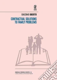 Contractual Solutions to Family Problems libro