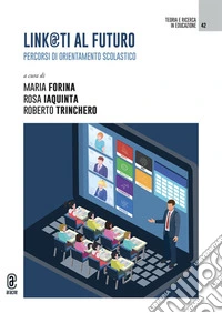 Link@ti al futuro. Percorsi di orientamento scolastico libro