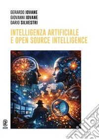 Intelligenza artificiale e open source intelligence libro