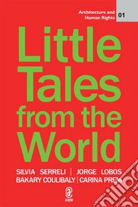Little tales from the world. Embracing the soul of the places libro