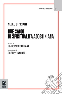 Due saggi di spiritualità agostiniana libro