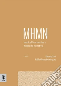 Medical humanities & medicina narrativa (2026). Nuova ediz.. Vol. 1 libro